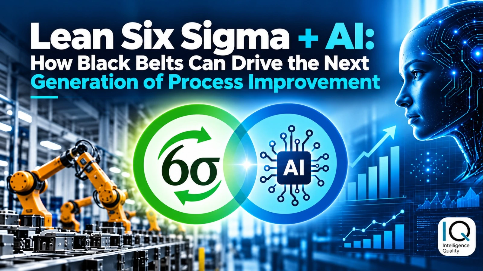 Lean Six Sigma + AI: How Black Belts Can Drive the Next Generation of Process Improvement 